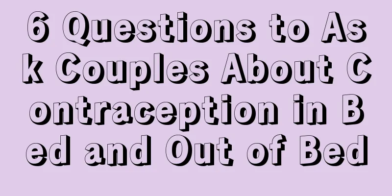 6 Questions to Ask Couples About Contraception in Bed and Out of Bed