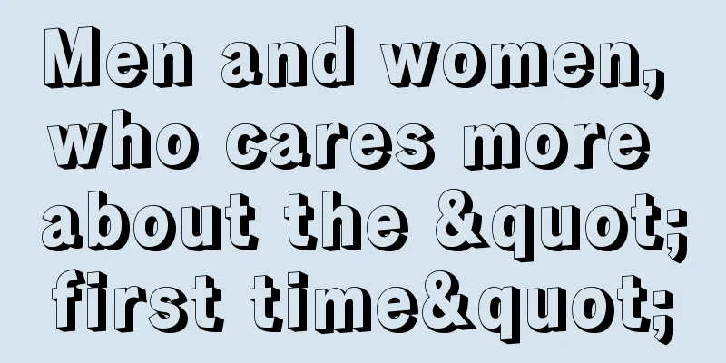 Men and women, who cares more about the "first time"