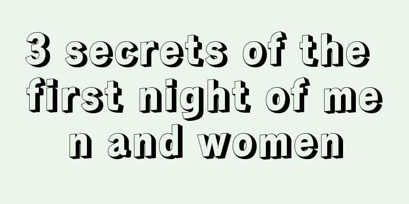 3 secrets of the first night of men and women