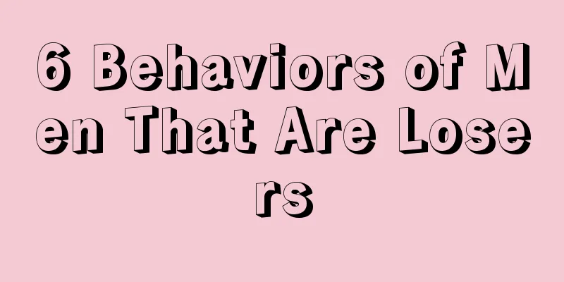 6 Behaviors of Men That Are Losers