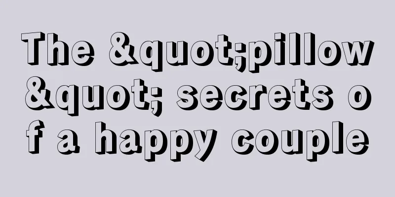 The "pillow" secrets of a happy couple