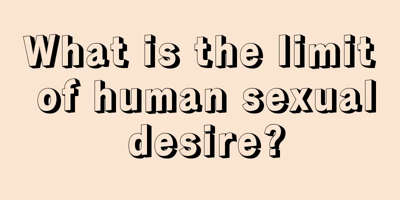 What is the limit of human sexual desire?