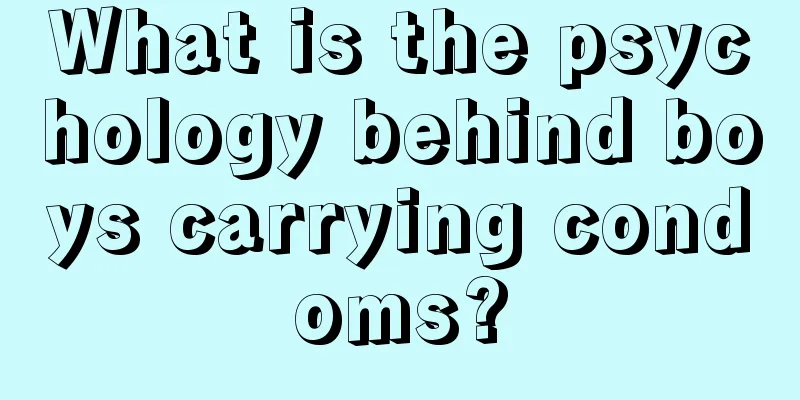 What is the psychology behind boys carrying condoms?