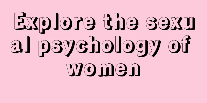 Explore the sexual psychology of women