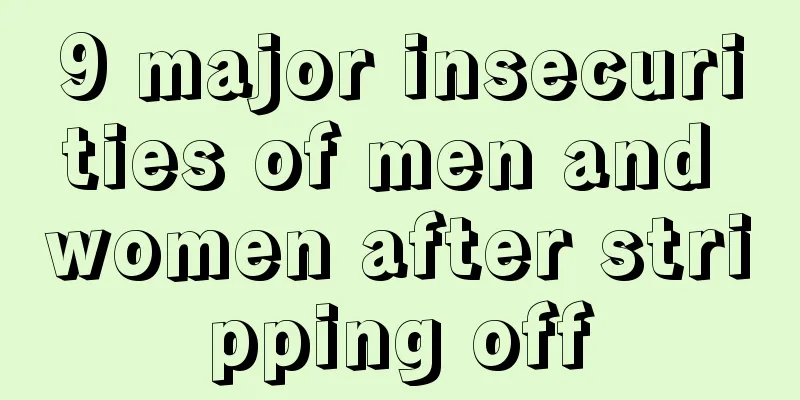 9 major insecurities of men and women after stripping off
