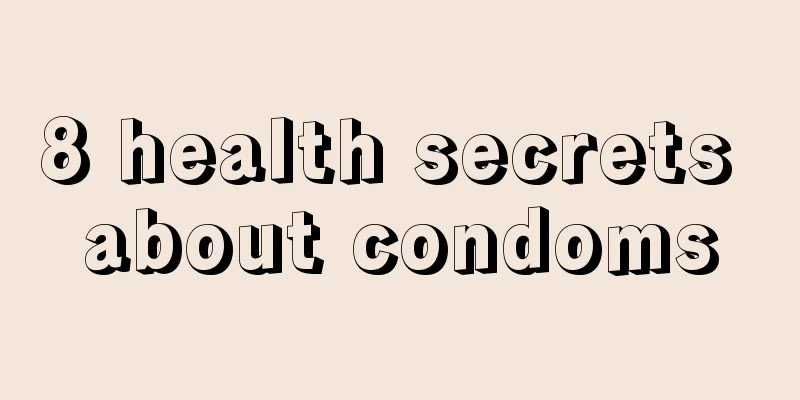 8 health secrets about condoms