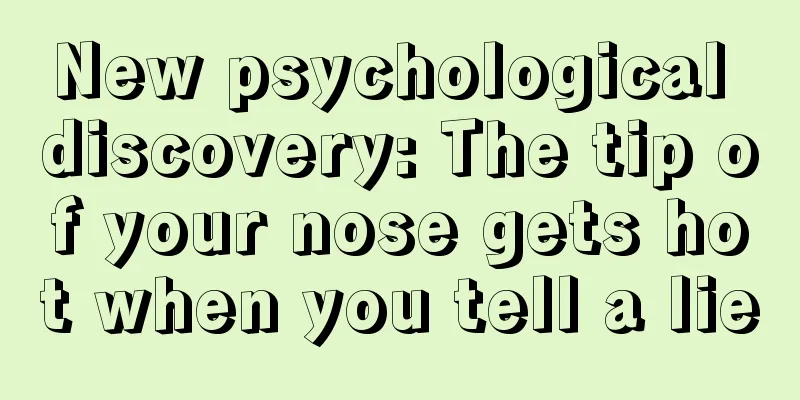 New psychological discovery: The tip of your nose gets hot when you tell a lie