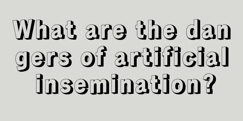 What are the dangers of artificial insemination?