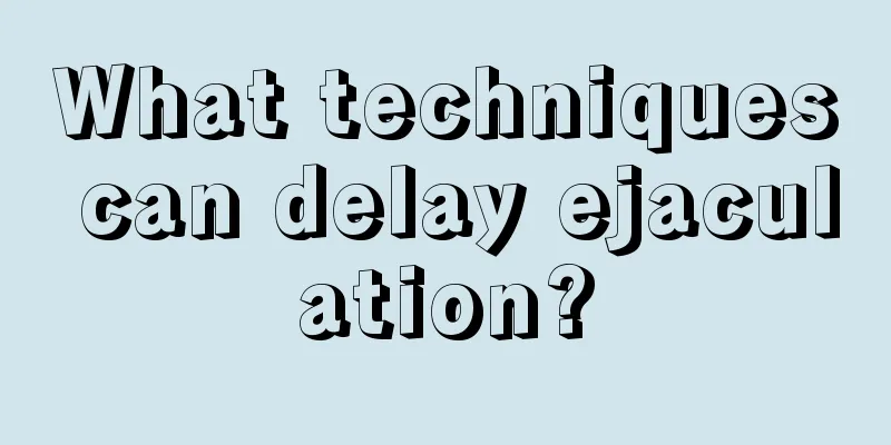 What techniques can delay ejaculation?