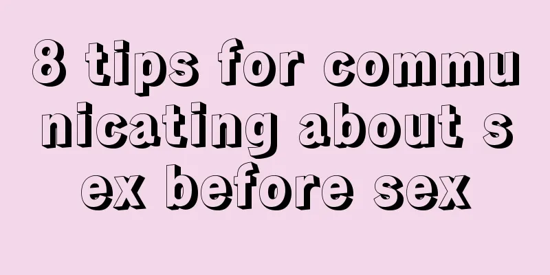 8 tips for communicating about sex before sex