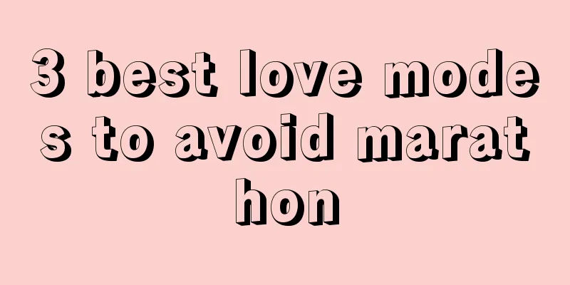 3 best love modes to avoid marathon