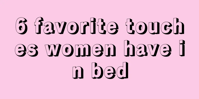 6 favorite touches women have in bed