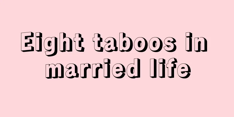 Eight taboos in married life