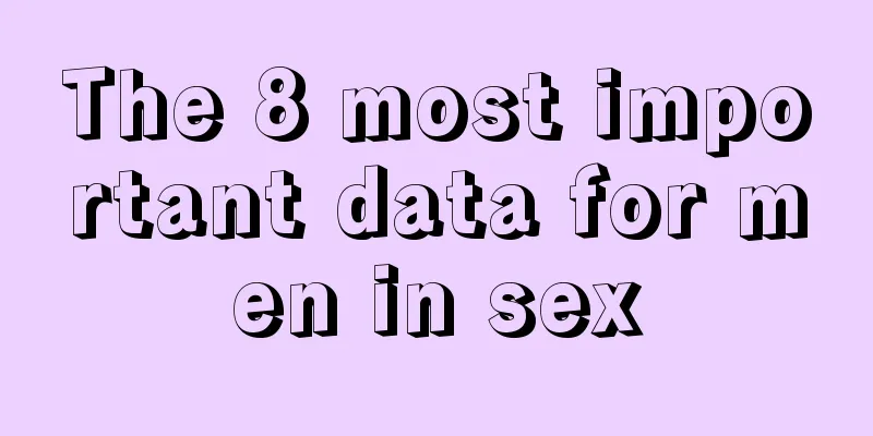 The 8 most important data for men in sex