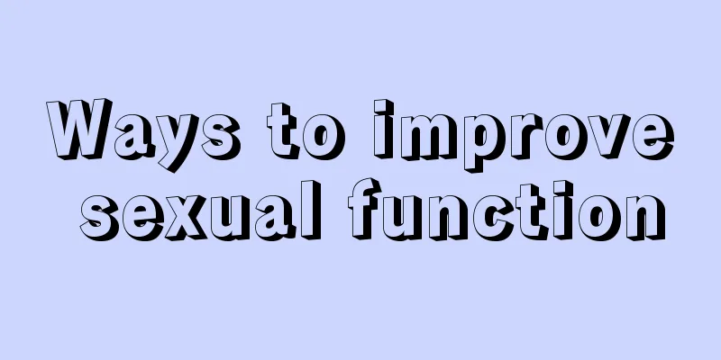 Ways to improve sexual function