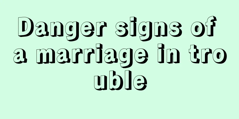 Danger signs of a marriage in trouble