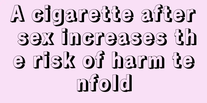 A cigarette after sex increases the risk of harm tenfold