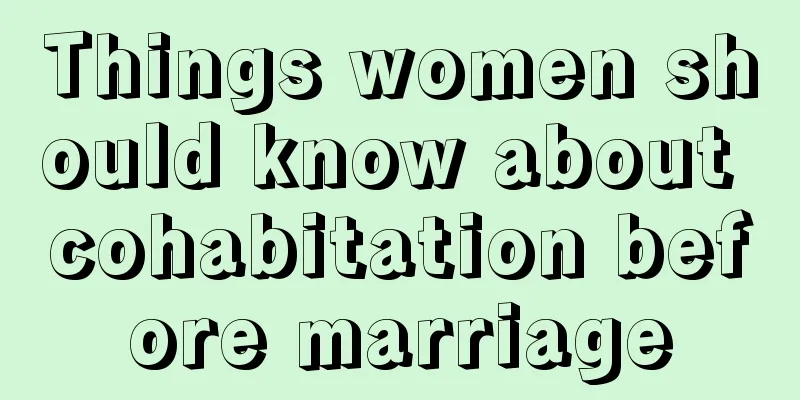 Things women should know about cohabitation before marriage