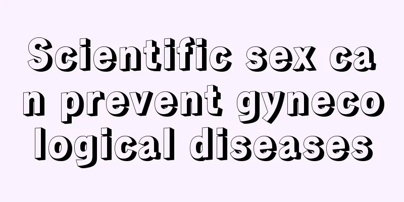 Scientific sex can prevent gynecological diseases