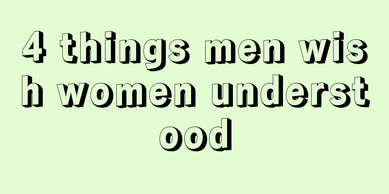 4 things men wish women understood