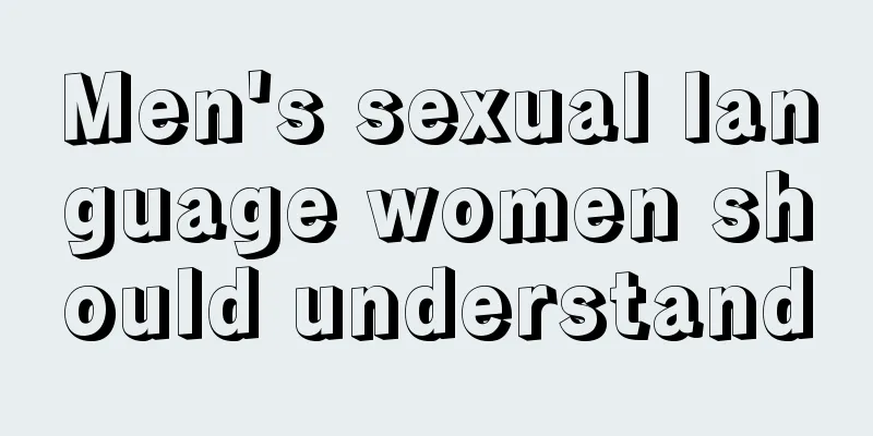Men's sexual language women should understand