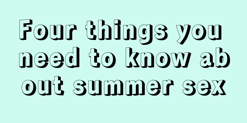Four things you need to know about summer sex
