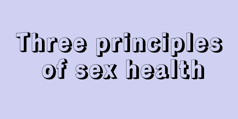 Three principles of sex health