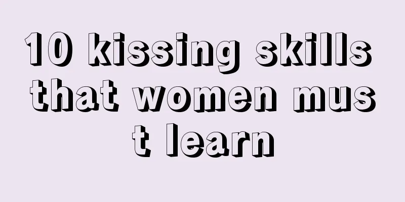 10 kissing skills that women must learn