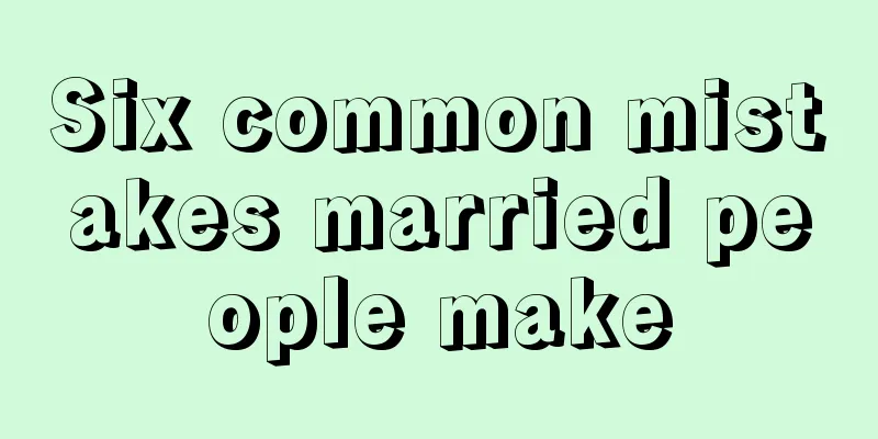 Six common mistakes married people make