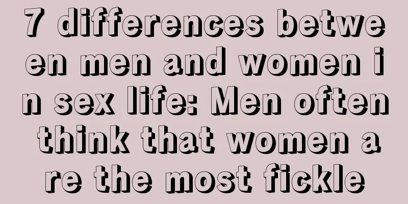 7 differences between men and women in sex life: Men often think that women are the most fickle