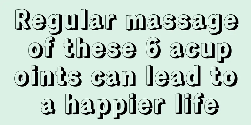 Regular massage of these 6 acupoints can lead to a happier life