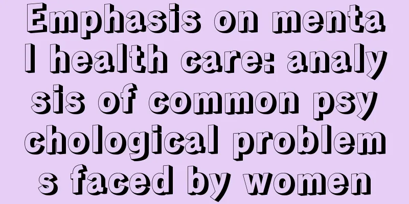 Emphasis on mental health care: analysis of common psychological problems faced by women