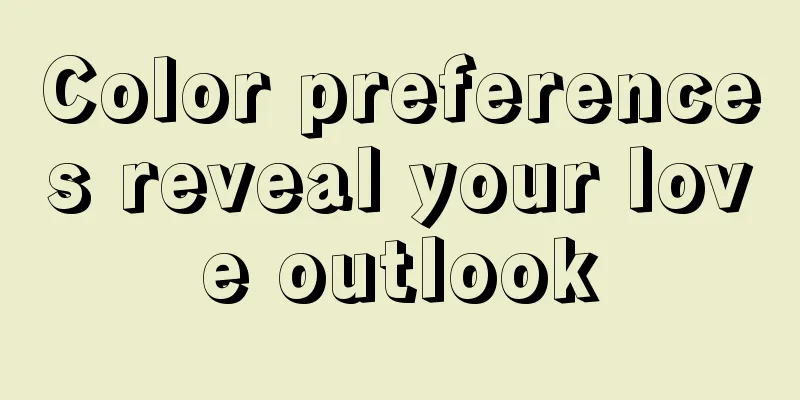 Color preferences reveal your love outlook