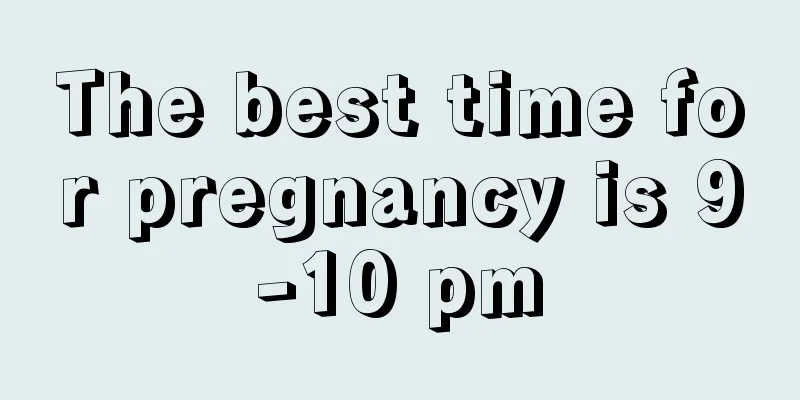 The best time for pregnancy is 9-10 pm