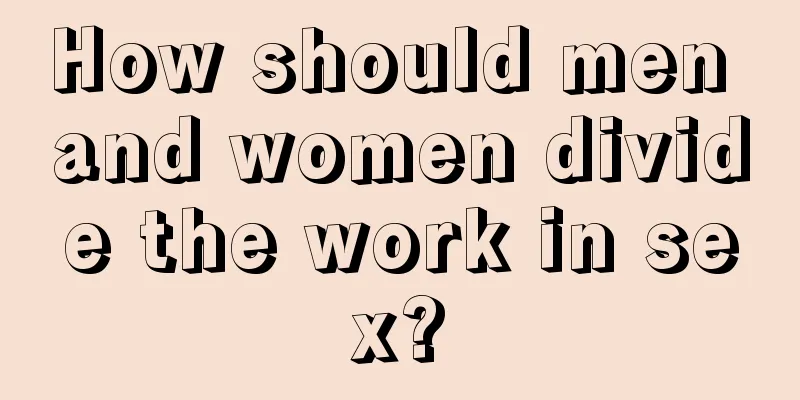 How should men and women divide the work in sex?