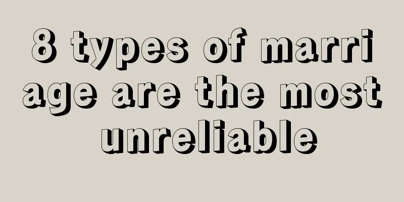 8 types of marriage are the most unreliable