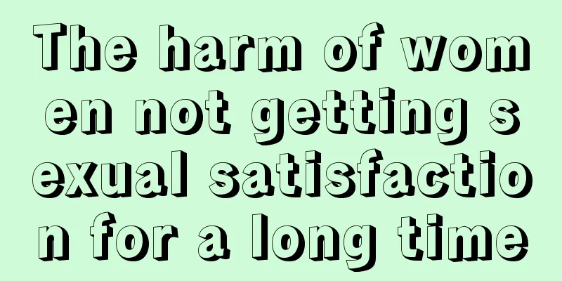 The harm of women not getting sexual satisfaction for a long time