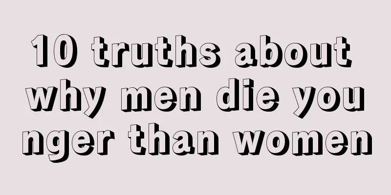 10 truths about why men die younger than women