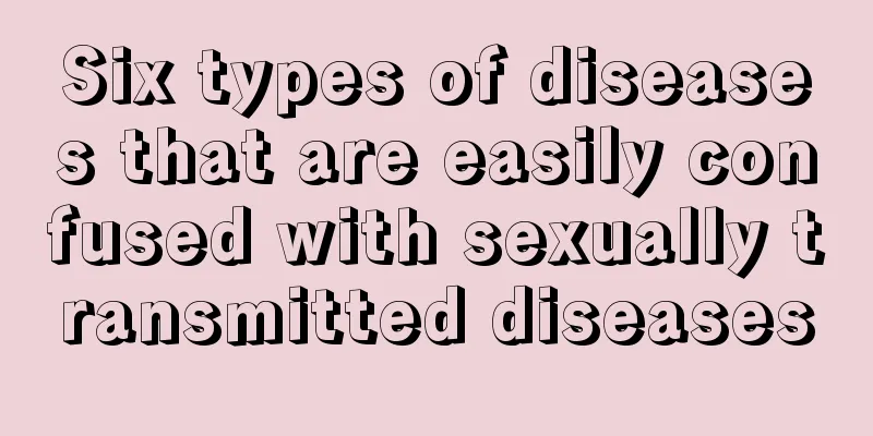 Six types of diseases that are easily confused with sexually transmitted diseases