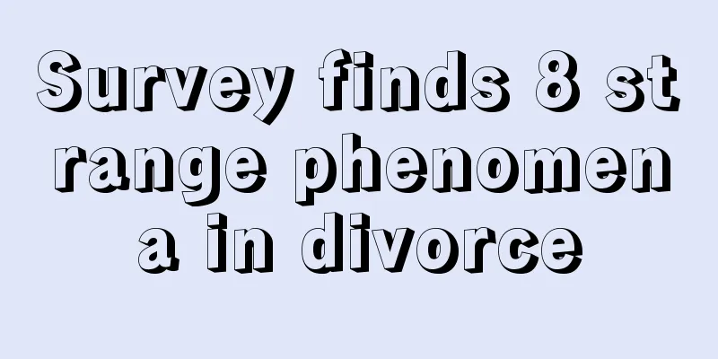 Survey finds 8 strange phenomena in divorce