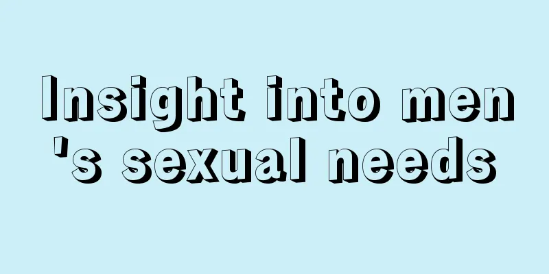 Insight into men's sexual needs