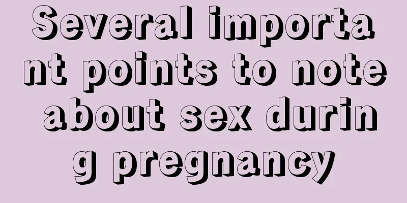 Several important points to note about sex during pregnancy