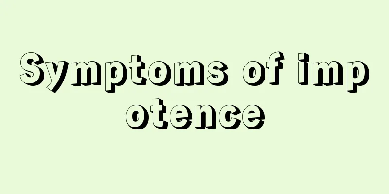 Symptoms of impotence