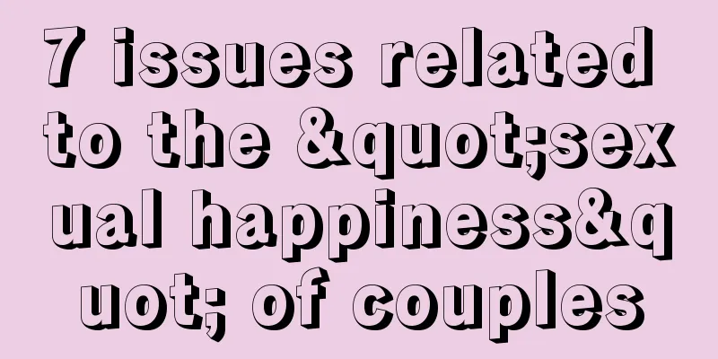 7 issues related to the "sexual happiness" of couples