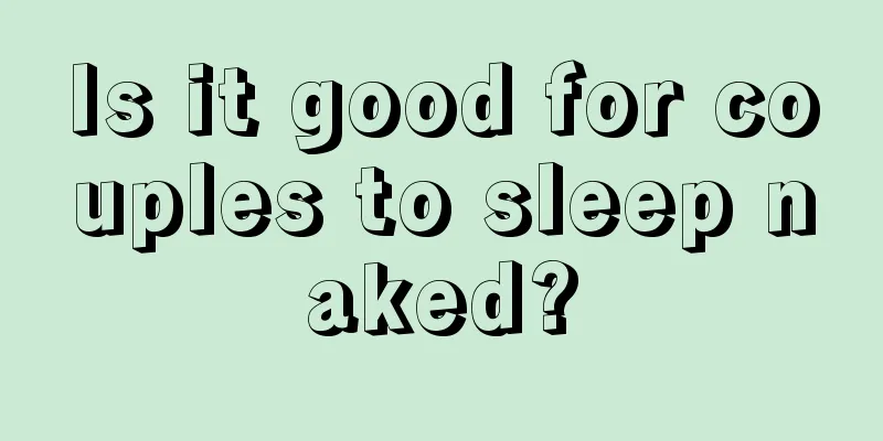 Is it good for couples to sleep naked?