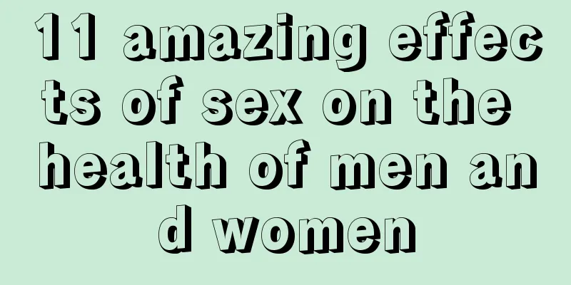 11 amazing effects of sex on the health of men and women
