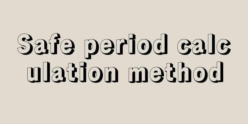 Safe period calculation method