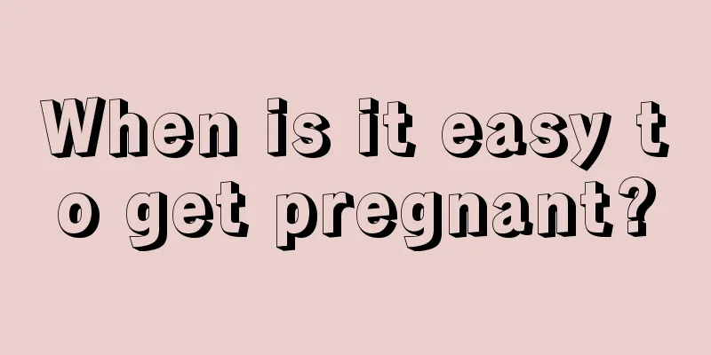 When is it easy to get pregnant?