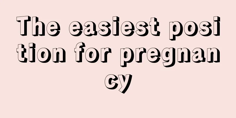 The easiest position for pregnancy