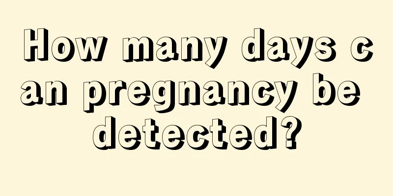 How many days can pregnancy be detected?